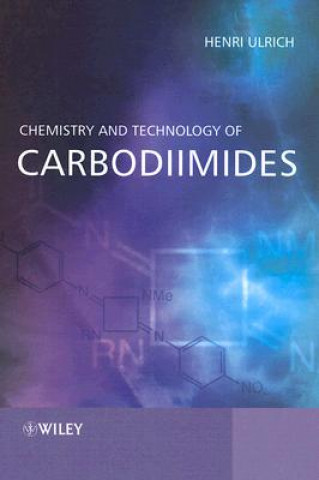 Carte Chemistry and Technology of Carbodiimides Henri Ulrich