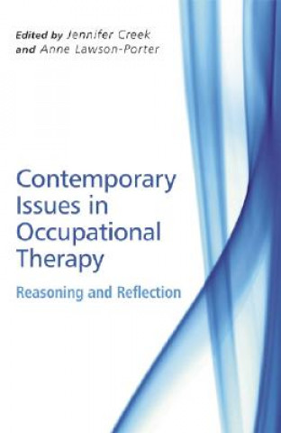 Carte Contemporary Issues in Occupational Therapy - Reasoning and Reflection Jennifer Creek