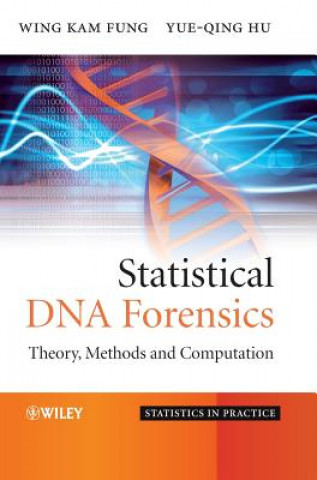 Kniha Statistical DNA Forensics - Theory, Methods and Computation Wing Kam Fung