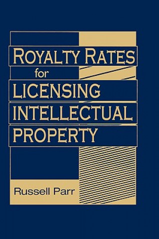 Βιβλίο Royalty Rates for Licensing Intellectual Property Russell L. Parr