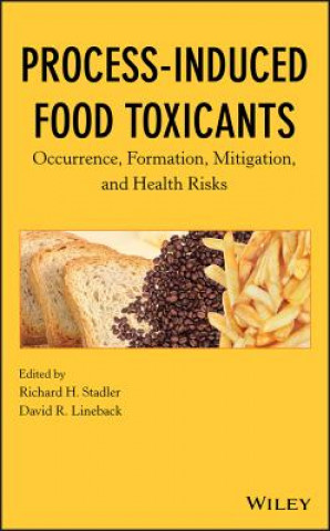 Książka Process-Induced Food Toxicants Richard H. Stadler