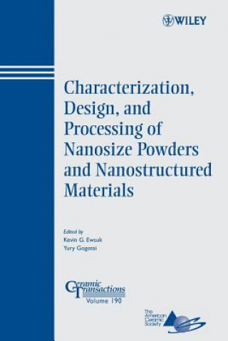 Buch Characterization, Design and Processing of Nanosize Powders and Nanostructured Materials Ewsuk