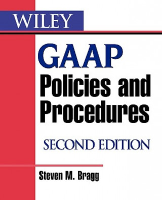Kniha GAAP Policies and Procedures 2e Steven M Bragg