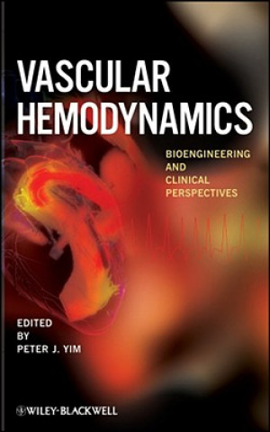 Knjiga Vascular Hemodynamics - Bioengineering and Clinical Perspectives Peter J. Yim