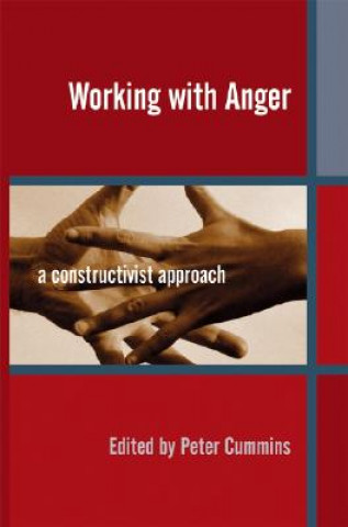 Książka Working with Anger - A Constructivist Approach Peter Cummins