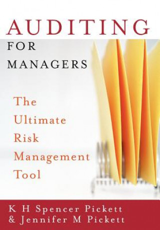 Könyv Auditing for Managers - The Ultimate Risk Management Tool K. H. Spencer Pickett