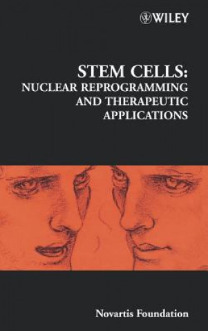 Knjiga Novartis Foundation Symposium 265 - Stem Cells - Nuclear Reprogramming and Therapeutic Applications Novartis Foundation