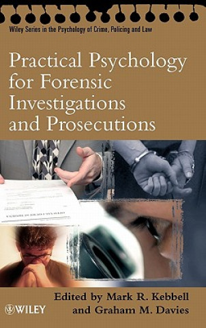 Kniha Practical Psychology for Forensic Investigations and Prosecutions Kebbell