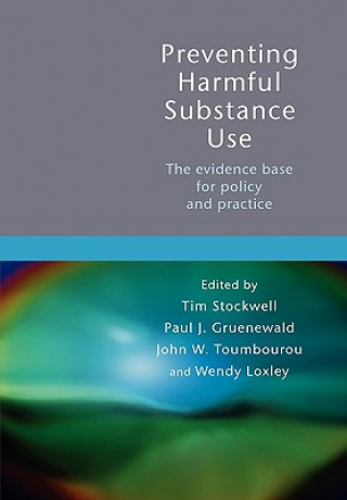 Livre Preventing Harmful Substance Use - The Evidence Base for Policy and Practice Stockwell