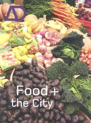 Kniha Food + The City Karen A. Franck