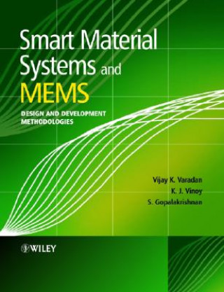 Kniha Smart Material Systems and MEMS - Design and Development Methodologies V. K. Varadan