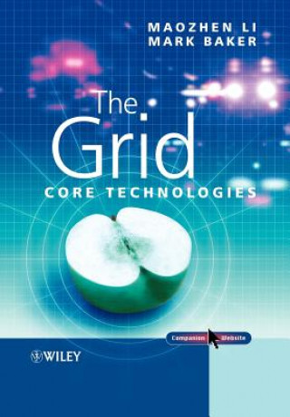 Könyv Grid - Core Technologies +Website Maozhen Li