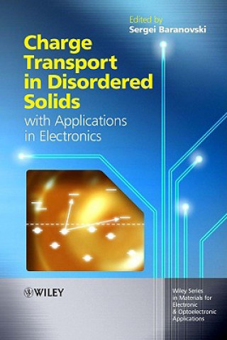 Carte Charge Transport in Disordered Solids with Applications in Electronics Sergei Baranovski