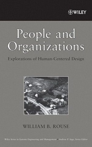 Carte People and Organizations - Explorations of Human-Centered Design William B. Rouse