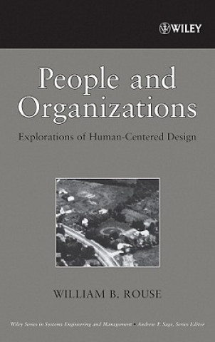 Книга People and Organizations - Explorations of Human-Centered Design William B. Rouse