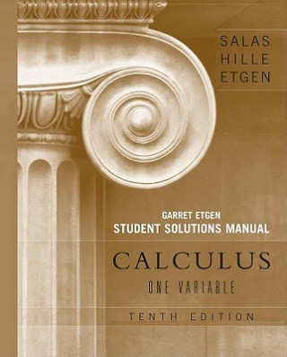 Libro Calculus - One Variable 10e Student Solutions Manual Saturnino L. Salas