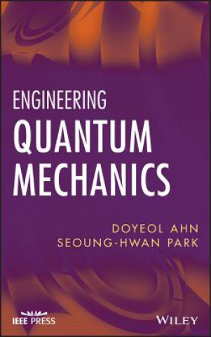 Libro Engineering Quantum Mechanics Doyeol Ahn