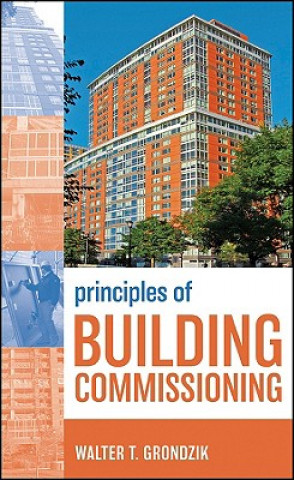 Könyv Principles of Building Commissioning Walter T. Grondzik