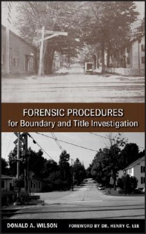 Könyv Forensic Procedures for Boundary and Title Investigation Donald A. Wilson
