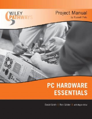 Könyv Wiley Pathways PC Hardware Essentials Project Manual David Groth