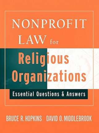 Carte Nonprofit Law for Religious Organizations - Essential Questions and Answers Bruce R. Hopkins