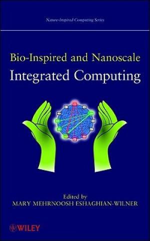 Книга Bio-Inspired and Nanoscale Integrated Computing Mary Eshaghian-Wilner