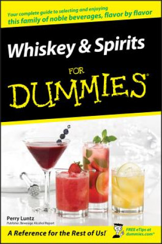 Kniha Whiskey and Spirits For Dummies Perry Luntz