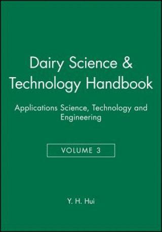 Könyv Dairy Science and Technology Handbook, Volume 3 Hui
