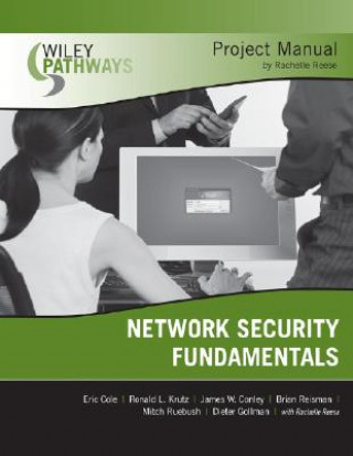 Книга Wiley Pathways Network Security Fundamentals Project Manual Eric Cole