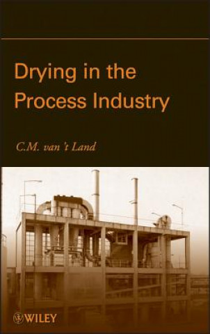 Kniha Drying in the Process Industry C. M. van't Land