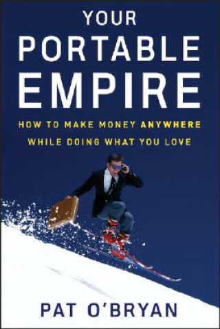 Kniha Your Portable Empire Pat O'Bryan