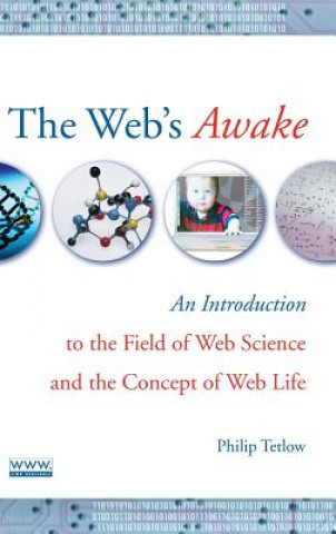 Buch Web's Awake - An Introduction to the Field of Web Science and the Concept of Web Life Philip D. Tetlow