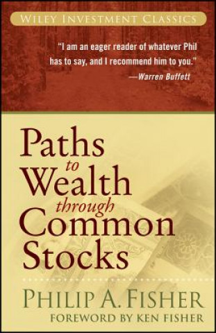 Kniha Paths to Wealth Through Common Stocks Philip A. Fisher