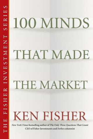 Könyv 100 Minds That Made the Market Kenneth L. Fisher