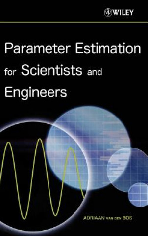Knjiga Parameter Estimation for Scientists and Engineers Adriaan van den Bos