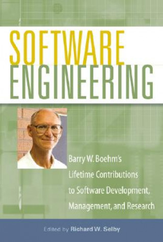 Kniha Software Engineering - Barry W. Boehm's Lifetime Contributions to Software Development, Management and Research Richard W. Selby