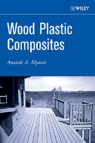 Carte Wood-Plastic Composites Anatole A. Klyosov