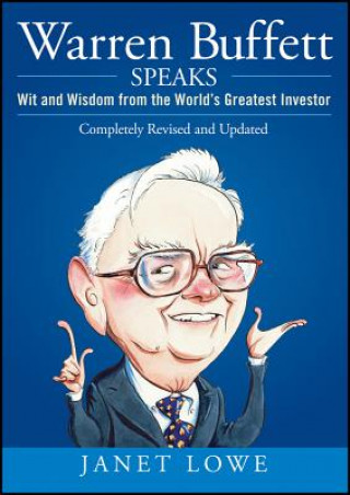 Kniha Warren Buffett Speaks 2e - Wits and Wisdom from the World's Greatest Investor Janet Lowe
