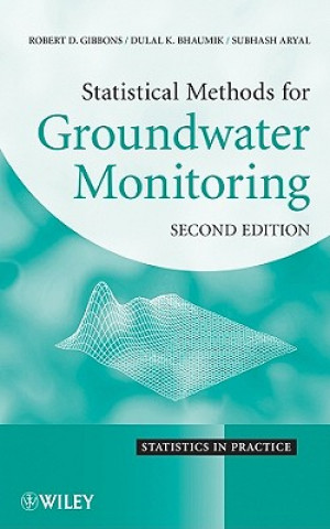 Kniha Statistical Methods for Groundwater Monitoring 2e Robert D. Gibbons