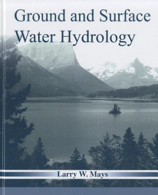 Carte Ground and Surface Water Hydrology Larry W. Mays
