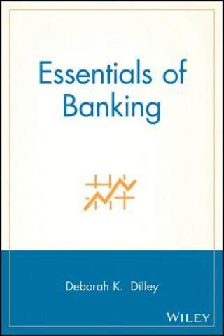 Könyv Essentials of Banking Deborah K. Dilley