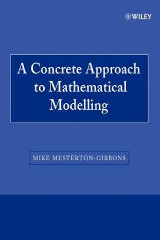 Kniha Concrete Approach to Mathematical Modelling Mike Mesterton-Gibbons