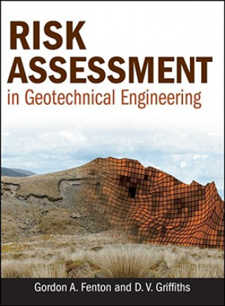 Książka Risk Assessment in Geotechnical Engineering Gordon A. Fenton