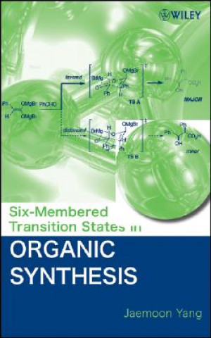 Kniha Six-Membered Transition States in Organic Synthesis Jaemoon Yang