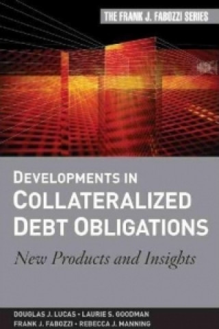 Kniha Developments in Collateralized Debt Obligations Douglas J. Lucas