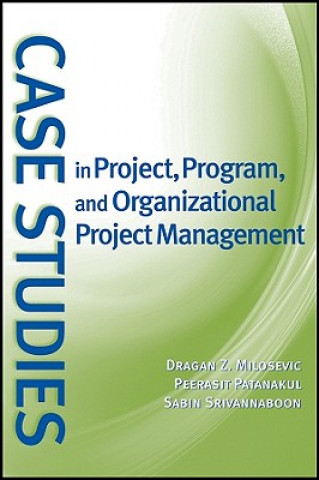 Kniha Case Studies in Project Program and Organizational  Project Management Sabin Srivannaboon