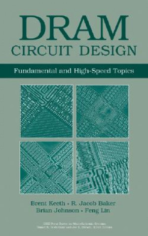 Kniha DRAM Circuit Design - Fundamental and High-Speed Topics Brent Keeth