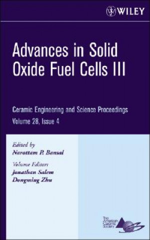 Carte Advances in Solid Oxide Fuel Cells III - Ceramic Engineering and Science Proceedings V28 Issue 4 Narottam P. Bansal