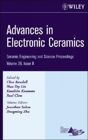 Книга Advances in Electronic Ceramics - Ceramic Engineering and Science Proceedings V28 8 Clive Randall