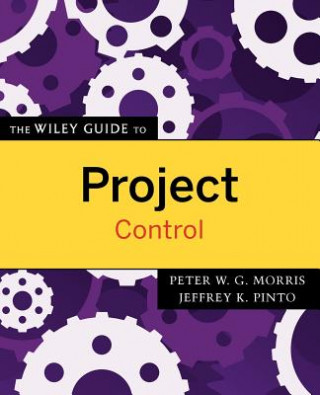 Kniha Wiley Guide to Project Control Peter Morris